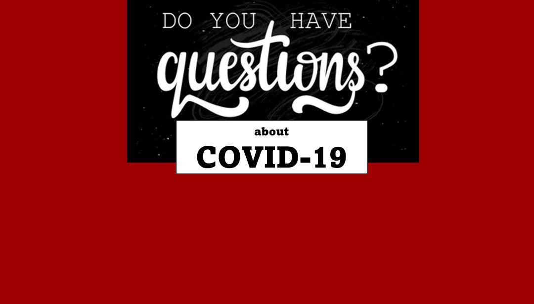 COVID-19 Questions/Concerns?